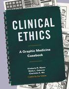 Clinical Ethics: A Graphic Medicine Casebook (en Inglés)
