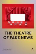 The Theatre of Fake News (en Inglés)