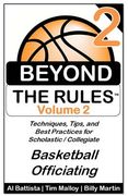 Beyond the Rules - Basketball Officiating - Volume 2: More Techniques, Tips, and Best Practices for Scholastic / Collegiate Basketball Officials (en Inglés)