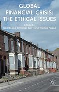 Global Financial Crisis: The Ethical Issues (en Inglés)