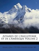 Affaires de l'Angleterre Et de l'Amérique Volume 2 (en Francés)