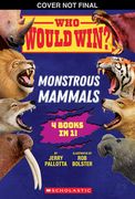Who Would Win?: Monstrous Mammals (en Inglés)