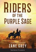 Riders of the Purple Sage (Annotated) Large Print (Sastrugi Press Classics) (en Inglés)
