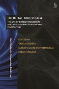 Judicial Bricolage: The use of Foreign Precedents by Constitutional Judges in the 21St Century (Hart Studies in Comparative Public Law) (en Inglés)