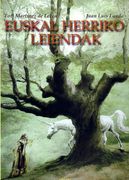 Euskal Herriko Leiendak (Euskal Kultura - Cultura Vasca) (in Basque)