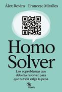 Homo Solver: Los 15 problemas que deberás resolver para que tu vida valga la pena