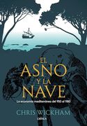 El Asno y la Nave: La Economía Mediterránea de 950 al 1180