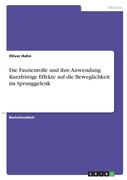 Die Faszienrolle und ihre Anwendung. Kurzfristige Effekte auf die Beweglichkeit im Sprunggelenk (en Alemán)
