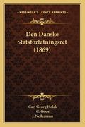 Den Danske Statsforfatningsret (1869) (en Danés)