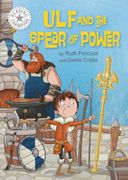 Reading Champion: Ulf and the Spear of Power. Independent Reading White 10 (en Inglés)