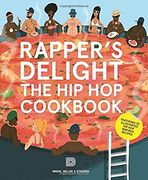 Rapper’s Delight: The Hip Hop Cookbook (en Inglés)