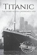 Titanic: The Story of the Unsinkable Ship 