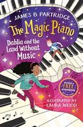 Dahlia and the Land Without Music (The Magic Piano, Book 1) (en Inglés)