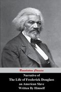 Narrative of the Life of Frederick Douglass, an American Slave, Written by Himself (en Inglés)