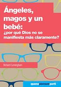 Ángeles, Magos y un Bebé:  Por qué Dios no se Manifiesta más Claramente?
