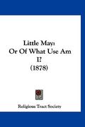 little may: or of what use am i? (1878) (en Inglés)