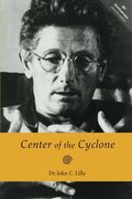 Center of the Cyclone: An Autobiography of Inner Space