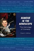Humour in the Horoscope: The Astrology of Comedy (en Inglés)