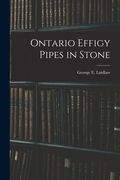 Ontario Effigy Pipes in Stone (en Inglés)