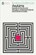 Asylums: Essays on the Social Situation of Mental Patients and Other Inmates (Penguin Modern Classics) (en Anglais)