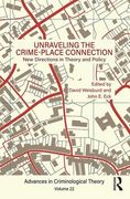 Unraveling the Crime-Place Connection, Volume 22: New Directions in Theory and Policy (Advances in Criminological Theory) (en Inglés)