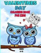 valentines day coloring book for kids ages 6-12: valentines day coloring book animals for boys and girls ages 4-5-6-7-8-9-10-11-12/ animal coloring bo (en Inglés)