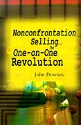 nonconfrontation selling...the one-on-one revolution (en Inglés)