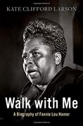 Walk With me: A Biography of Fannie lou Hamer (en Inglés)