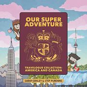 Our Super Adventure Travelogue Collection: America and Canada (en Inglés)
