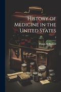History of Medicine in the United States; 2 (en Inglés)