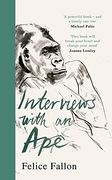 Interviews With an ape (en Inglés)
