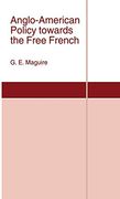 Anglo-American Policy Towards the Free French (en Inglés)