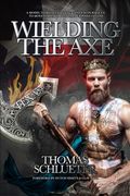 Wielding the Axe: A Model to Both Challenge and to Encourage Us to Move Forward with the Purposes of God (en Inglés)