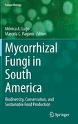 Mycorrhizal Fungi in South America: Biodiversity, Conservation, and Sustainable Food Production (en Inglés)