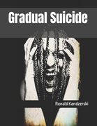 Gradual Suicide (en Inglés)