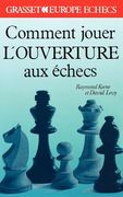 Comment Jouer L'ouverture aux Échecs (en Francés)
