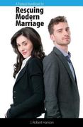 A Pastoral Handbook for Rescuing Modern Marriage (en Inglés)