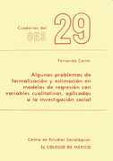 Algunos problemas de formalización y estimación en modelos de regresión con variables cualitativas, aplicadas a la investigación social