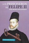 LOS PRISIONEROS DE FELIPE II