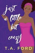 Just a Little bit Crazy (en Inglés)