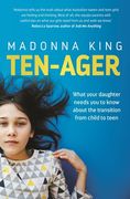 Ten-Ager: What Your Daughter Needs you to Know About the Transition From Child to Teen (en Inglés)