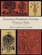 Folklore and Symbolism of Flowers, Plants and Trees [Illustrated Edition] (en Inglés)