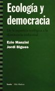 Ecologia y Democracia: De la Injusticia Ecologica a la Democracia Ambiental