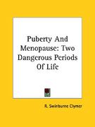 puberty and menopause: two dangerous periods of life (en Inglés)