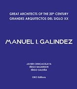 Great Architects of the 20Th Century: Manuel i. Galindez (en Inglés)