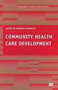 Community Health Care Development (Community Health Care Series) (en Inglés)