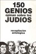 150 Genios Opinan Sobre los Judios