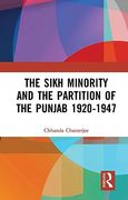 The Sikh Minority and the Partition of the Punjab 1920-1947 (en Inglés)