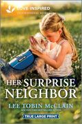 Her Surprise Neighbor: An Uplifting Inspirational Romance (K-9 Companions, 36)