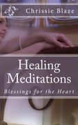 Healing Meditations: Blessings for the Heart